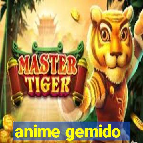 anime gemido